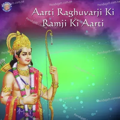 Aarti Raghuvarji Ki-Ramji Ki Aarti - Sanjeevani Bhelande album cover 