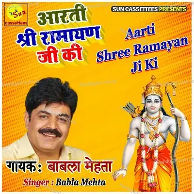 Aarti Shree Ramayan Ji Ki - Babla Mehta album cover 