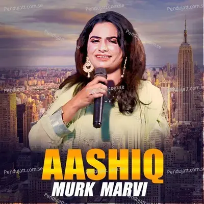 Aashiq - Murk Marvi