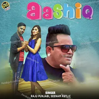 Aashiq - Raju Punjabi album cover 