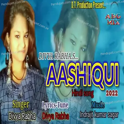 Aashiqui 2022 - Divya Rabha album cover 