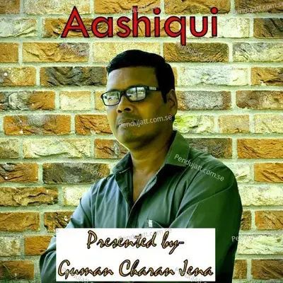 Aashiqui - Guman Charan Jena album cover 