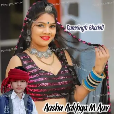 Aashu Aakhya M Aav - Ramsingh bhedoli album cover 