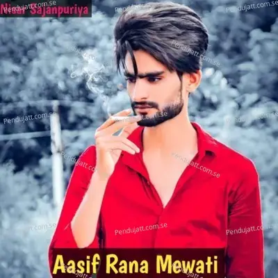 Aasif Rana Mewati - Nisar Sajanpuriya album cover 