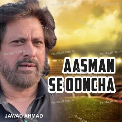 Aasman Se Ooncha - Jawad Ahmad album cover 