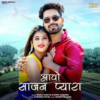 Aavo Sajan Pyara - Bablu Ankiya