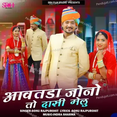 Aavtda Jono To Dasi Melu - Sonu Rajpurohit album cover 