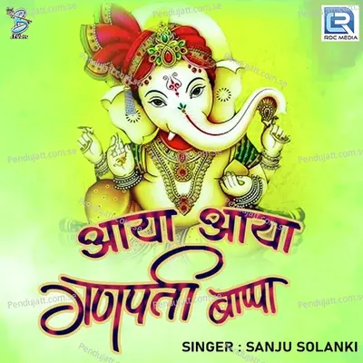 Aaya Aaya Ganpati Bapa - Sanju Solanki album cover 