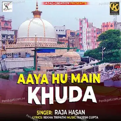 Aaya Hu Main Khuda - Raja Hasan album cover 