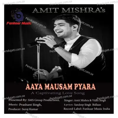 Aaya Mausam Pyara - Amit Mishra album cover 