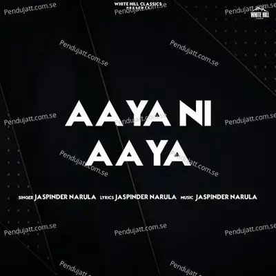 Aaya Ni Aaya - Jaspinder Narula