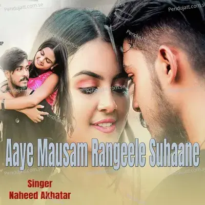 Aaye Mausam Rangeele Suhaane - Naheed Akhtar album cover 