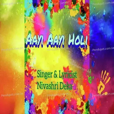 Aayi Aayi Holi - Dr. Nivashri Deka album cover 