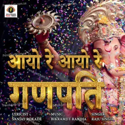 Aayo Re Aayo Re Ganpati - Raju Singh album cover 