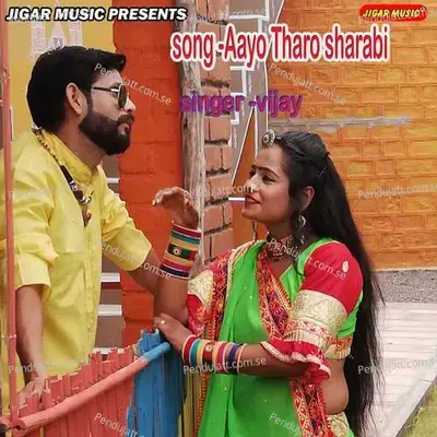Aayo Thaaro Sharabi - Vijay album cover 