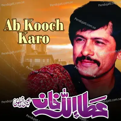 Ab Kooch Karo - Attaullah Khan Esakhelvi album cover 