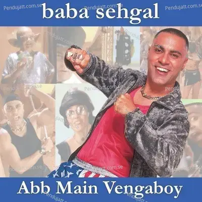 Abb Main Vengaboy - Baba Sehgal cover album