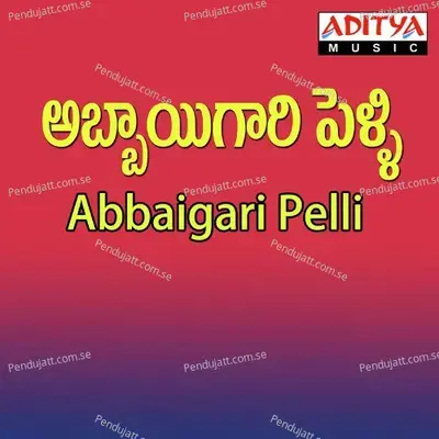 Abbaigari Pelli - S.P. Balasubrahmanyam cover album