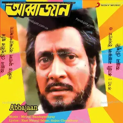 Abbajaan (Original Motion Picture Soundtrack) - Kazi Nazrul Islam cover album