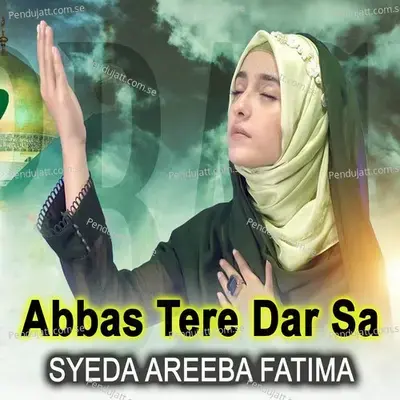 Abbas Tere Dar Sa - Syeda Areeba Fatima album cover 