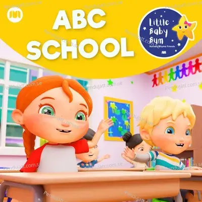 Abc School - Little Baby Bum Nursery Rhyme Friends album cover 