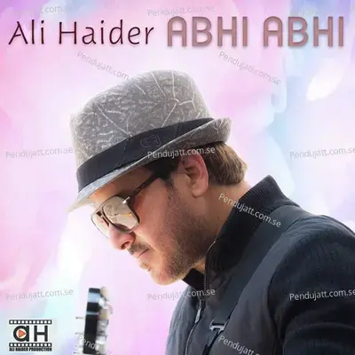 Abhi Abhi - Ali Haider