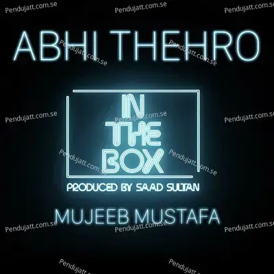 Abhi Thehro - In the Box album cover 