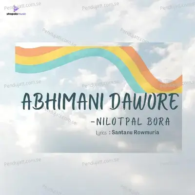 Abhimani Dawore - Nilotpal Bora album cover 