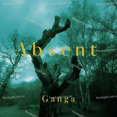 Absent - Ganga album cover 