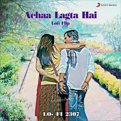 Achha Lagta Hai - Lo-fi 2307 album cover 