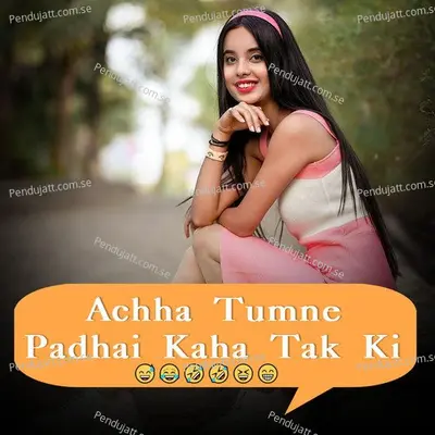 Achha Tumne Padhai Kaha Tak Ki - Payal Panchal album cover 