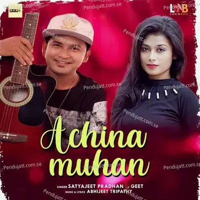 Achina Muhan - Satyajeet Pradhan album cover 