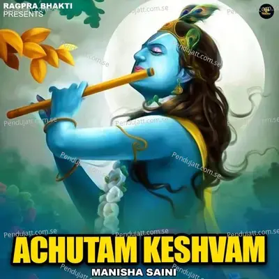 Achutam Keshvam - Manisha Saini album cover 