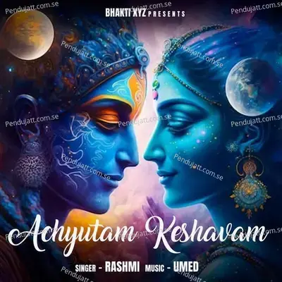 Achyutam Keshavam - Rashmi Arora