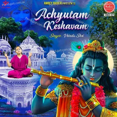 Achyutam Keshavam - Vrinda Shri album cover 