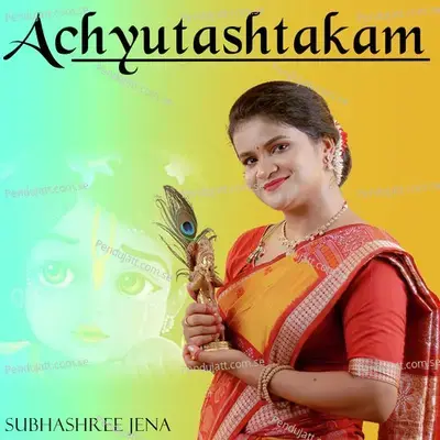 Achyutashtakam - Subhashree Jena album cover 