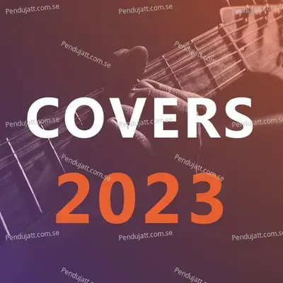 Acoustic Covers 2023 Of Popular Songs   Hits - Acoustic Versions - Best Covers Songs Ever - Chill Covers Music - Chill Out Lounge Covers - Covers Culture cover album