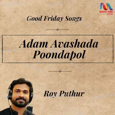 Adam Avashada Poondapol - Roy Puthur album cover 