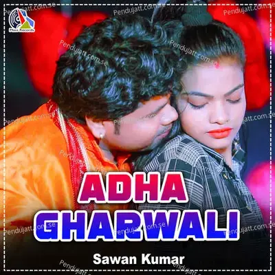 Adha Gharwali - Sawan Kumar album cover 