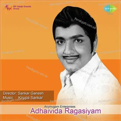 Adhaivida Ragasiyam - Sankar-Ganesh