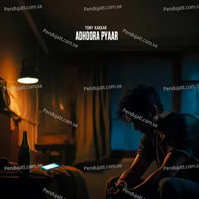 Adhoora Pyaar - Tony Kakkar album cover 