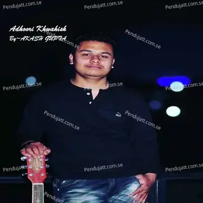 Adhoori Khwahish - Akash Gupta album cover 
