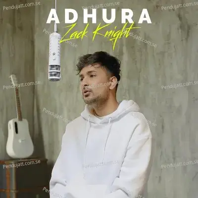 Adhura - Zack Knight album cover 