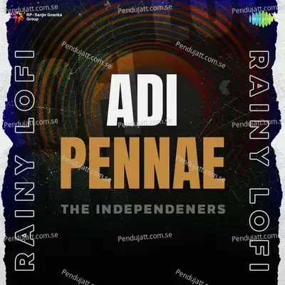 Adi Pennae - Rainy Lofi - The Independeners album cover 