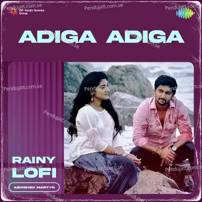 Adiga Adiga - Rainy Lofi - Abhishek Martyn album cover 