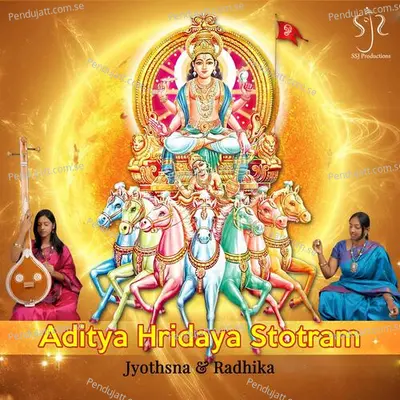 Aditya Hridaya Stotram - Jyotsna Radhakrishnan album cover 