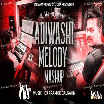 Adivashi Melody Mashup - Pramod Mahajan album cover 