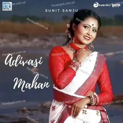 Adivasi Mahan - Sunit Sanju album cover 