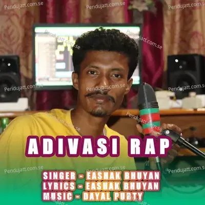 Adivasi Rap - Eashak Bhuyan album cover 