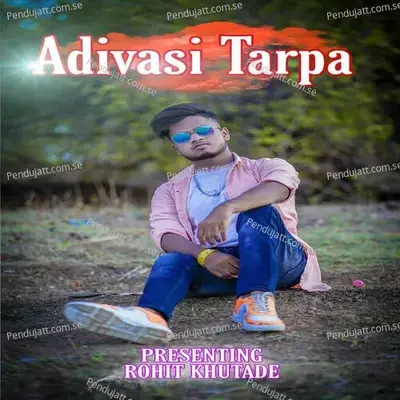 Adivasi Tarpa - Rohit Khutade album cover 